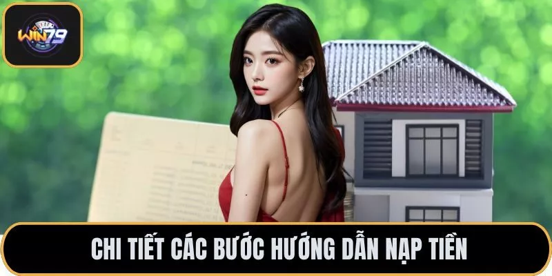 Chi tiết các bước hướng dẫn nạp tiền