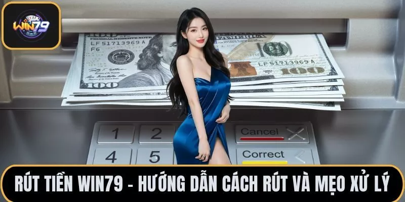 Rút tiền Win79